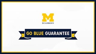 UM-Dearborn Go Blue Guarantee