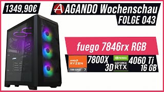 AGANDO Wochenschau #043 | Gaming PC der Woche | fuego 7846rx RGB