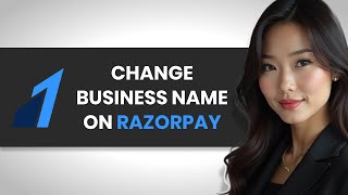 How To QUICKLY Change Business Name In Razorpay (2024)