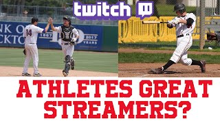 Athletes are the best STREAMERS!?