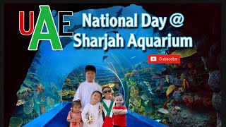 Happy 51st UAE National Day | Sharjah Aquarium (Free Entry) | Life in Dubai