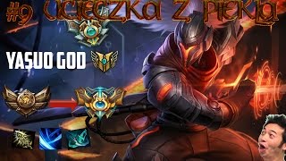 Yasuo GOD l #9 Ucieczka z Elo Hell