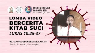 06 - LOMBA BERCERITA KS LUKAS 10:25-37 - MAURA GEOGERIA DEA ATAMA - PAROKI SANTO YOSEP PEMANGKAT