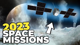 2023's Most Anticipated Space Exploration Missions Revealed