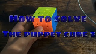 Puppet cube 2 tutorial