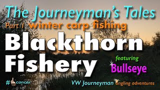 Carp Fishing Winter At Blackthorn Fishery - The Journeyman's Tales - Part 1 #carpfishing