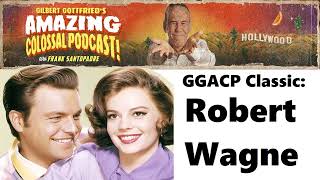 Gilbert Gottfried's 2022 | GGACP Classic: Robert Wagner