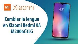 ¿Cómo cambiar la lengua en Xiaomi Redmi 9AM2006C3LG?