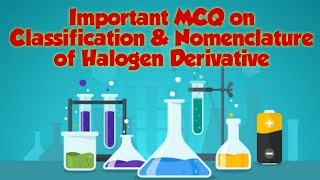 Live Lecture for Important MCQ on Classification & Nomenclature of Halogen Derivative