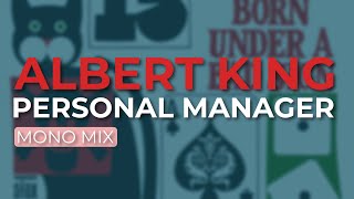 Albert King - Personal Manager (Official Audio)