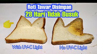 ROTI TAWAR AWET 1BULAN, EKSPERIMEN SINAR ULTRAVIOLET C