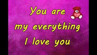 You are my everything, I love you 💕❤️ Romantic Love Message