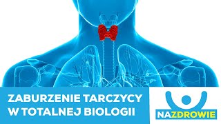 Z041. Na zdrowie: Zaburzenie tarczycy w ujęciu Totalnej Biologii.