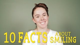 10 Facts About Smiling