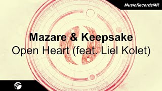 Mazare & Keepsake - Open Heart (feat. Liel Kolet) SUB ESPAÑOL