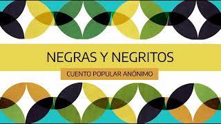 Negras y negritos. Cuento popular anónimo.