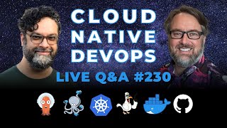 Cloud Native DevOps: Live Q&A (Ep 230)