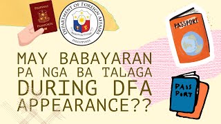 MAY BABAYARAN PA NGA BA TAYO SA DFA DURING APPEARANCE?