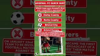 Arsenal Football quiz: Arsenal's first-ever competitive match against? Play now, answer's here.