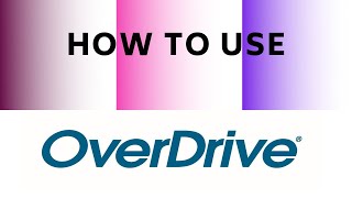 How to use Overdrive to read eBooks and listen to eAudiobooks on a computer