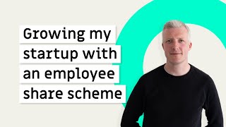 Growing my startup with an employee share scheme