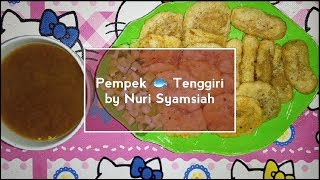 Tutorial Pempek ikan tenggiri, mantul binggo! | Menu buka puasa