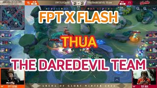 Lý do FPT X FLASH thua trước THE DAREDEVIL TEAM