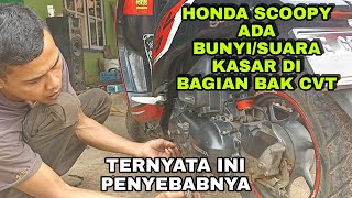 CARA MENGATASI MOTOR HONDA SCOOPY ADA BUNYI KASAR DI BAGIAN BAK CVT NYA