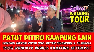 Patut Ditiru Kampung Lain, Lorong Merah Putih 250 Meter Cibahong & Cilingga, 100% Swadaya Warga