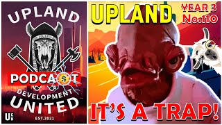 Upland Development United Podcast: No.110 - 18th July IT'S A TRAP!