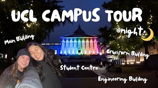 UNIVERSITY COLLEGE LONDON CAMPUS TOUR | Prettier at Night?!