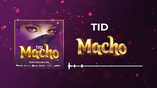 Tid - Macho (Official Audio)