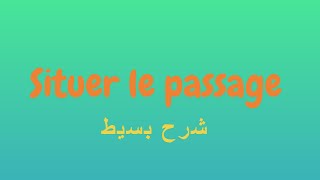 Situer le passage. شرح مبسط