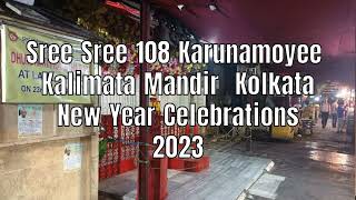 Sree Sree 108 Karunamoyee Kalimata Mandir Kolkata New Year Celebrations 2023