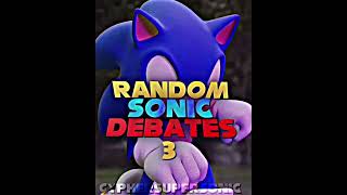 Random Sonic Debates (1-4)