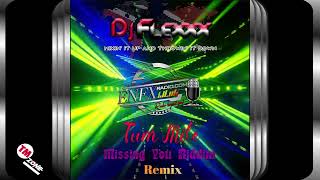 DJ Flexxx - Tum Mile - Missing You Riddim - Remix