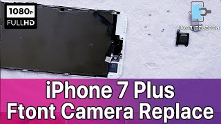 How To Replace iPhone 7 Plus Front Camera | Selfie Camera | Face Camera | Noor Telecom