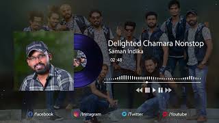 Embilipitiya Delighted | Chamara Weerasinghe Nonstop | Saman Indika