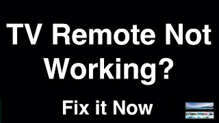 How to Fix Any TV Remote Not Working  -  Fix it Now