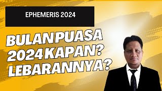 RAMADHAN 2024 KAPAN?. LEBARANNYA KAPAN? EPHEMERIS 2024