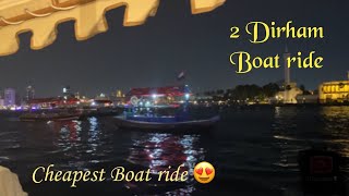 2 Dirham boat ride in Dubai | Cheapest boat ride | UAE visit | Spectacular view