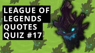 LoL Quotes Quiz #17 - Guess The LoL Champions By The Quotes