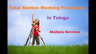 Total Station Working Procedure in Telugu - Akshara Services