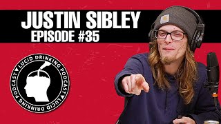 Lucid Drinking - Episode 35 - Justin Sibley