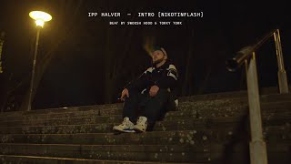 Ipp Halver - Intro (Nikotinflash) prod. by Swoosh Hood & Torky Tork