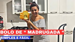 BOLO DE “MADRUGADA “ | SIMPLES E FÁCIL