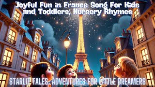 Joyful Fun in France Song For Kids and Toddlers, Nursery Rhymes