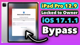 iPad pro 12.9 iOS 17.1.1 iCloud bypass | iPad Locked to Owner iOS 17.1.1 Bypass Activation |