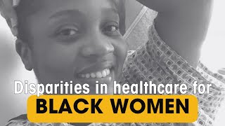 Black Women— We in Danger, Girl! | Advocating for Black Women Seeking Healthcare