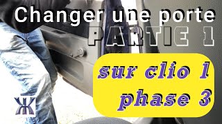 Comment changer une portière sur CLIO 1 phase 3 partie 1-2